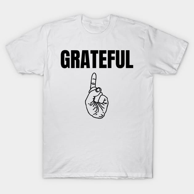 Grateful T T-Shirt by A Grateful Entrepreneur